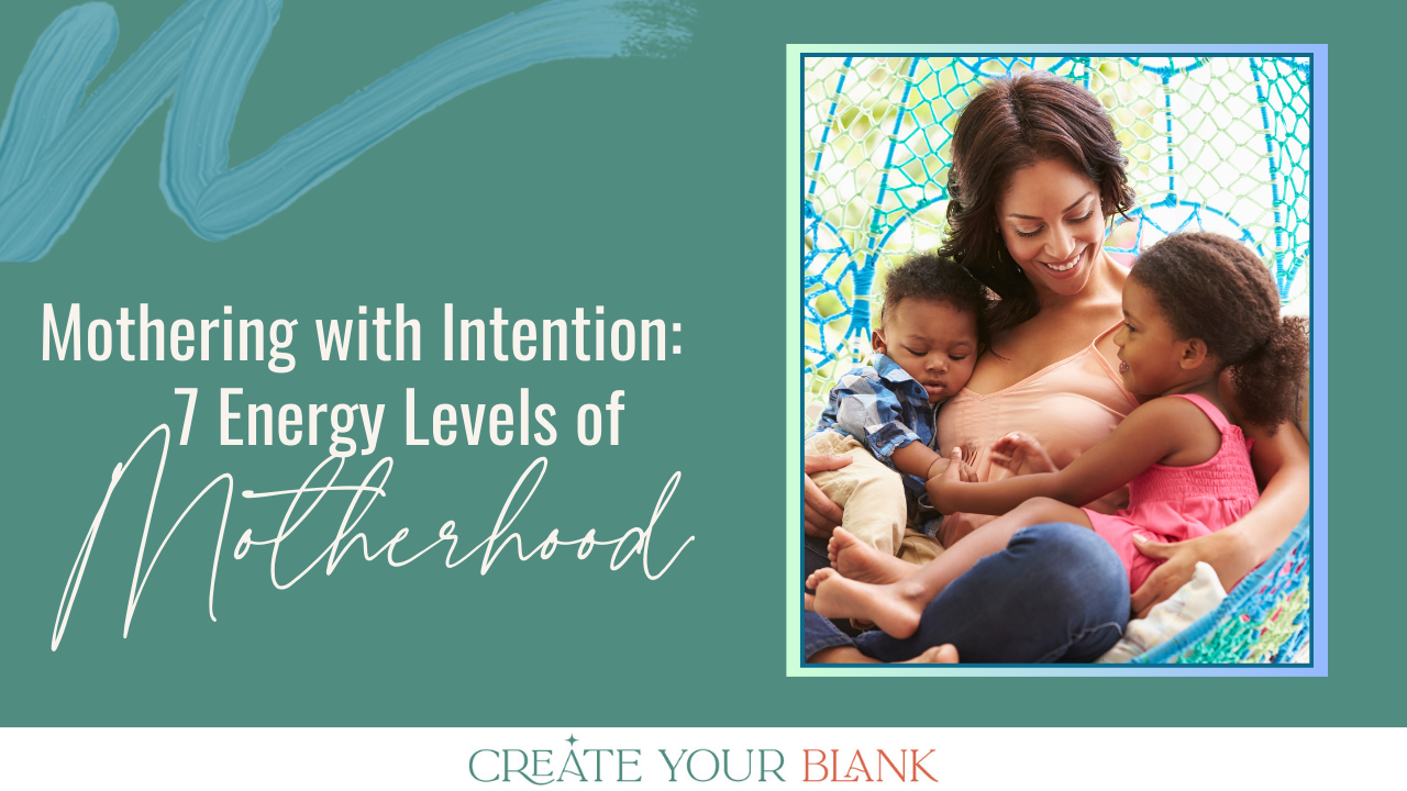7 energy levels of motherhood